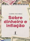 von Mises L.  Sobre dinheiro e inflacao